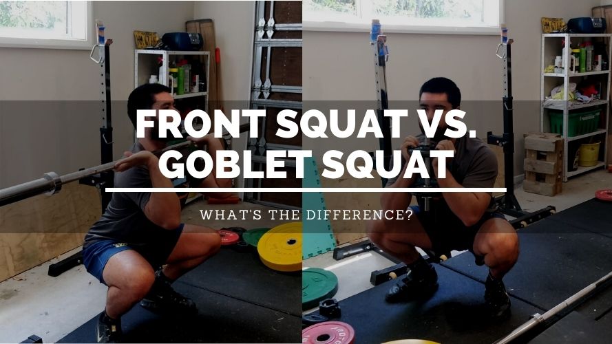 Front Squat vs. Goblet Squat