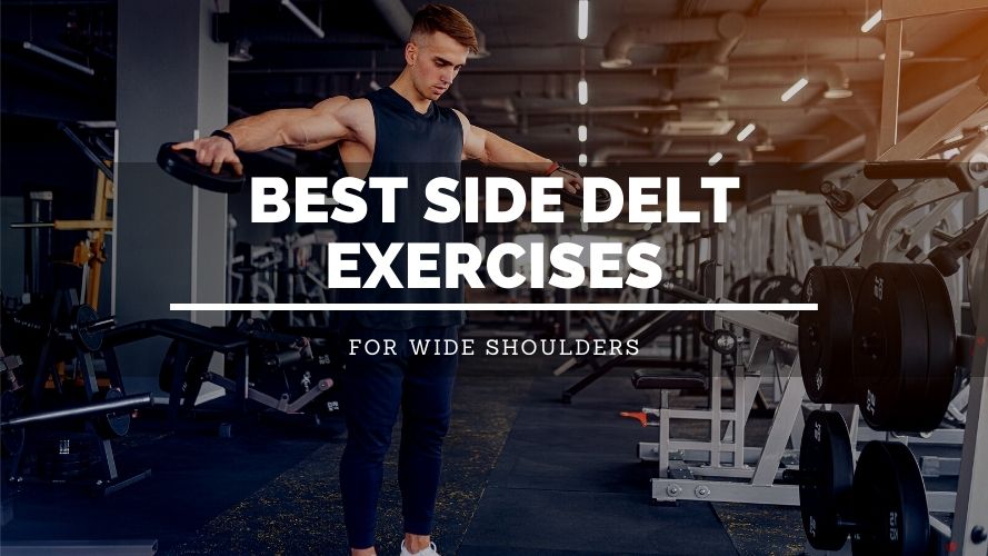 Best Side Delt Exercises