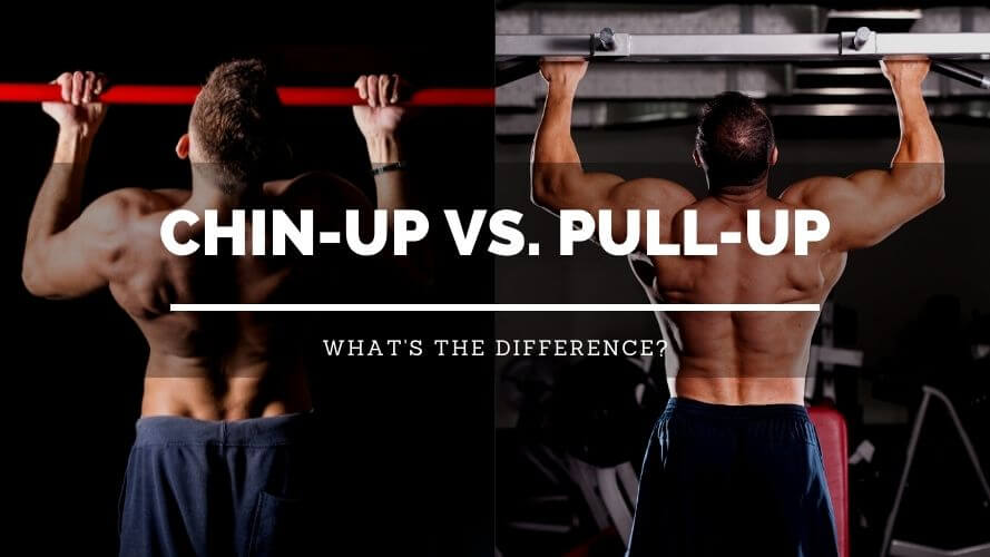 Chin-up vs pull-up