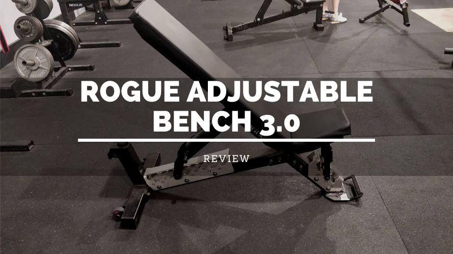 Rogue Adjustable Bench 3.0 Review