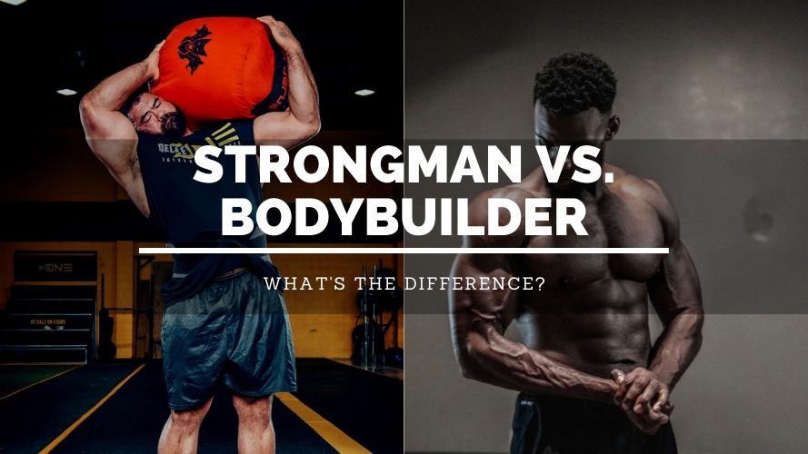 Strongman vs Bodybuilder
