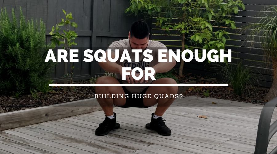 Are Squats Enough For Quads