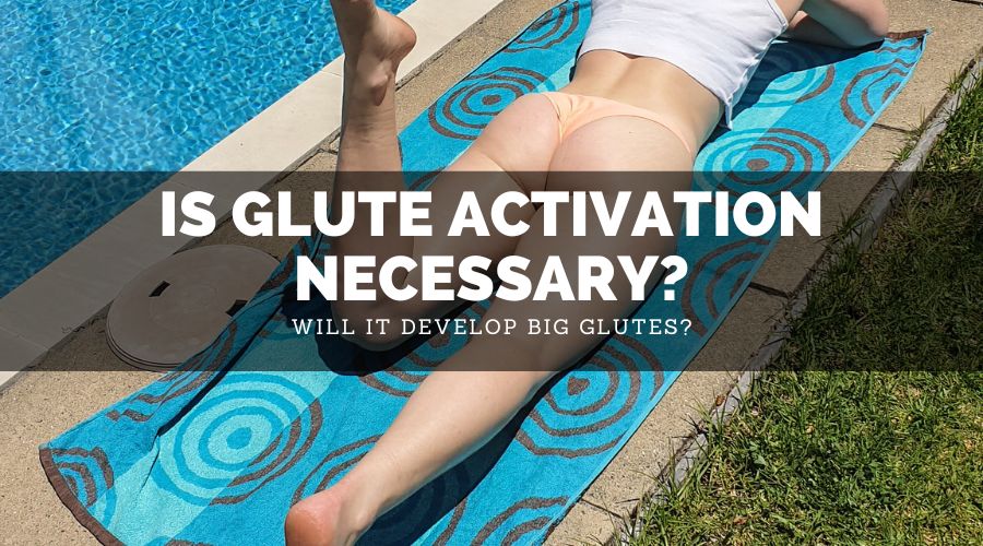 Is Glute Activation Necessary