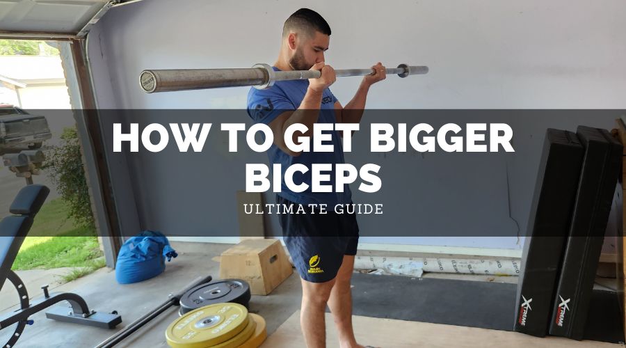 How To Get Bigger Biceps