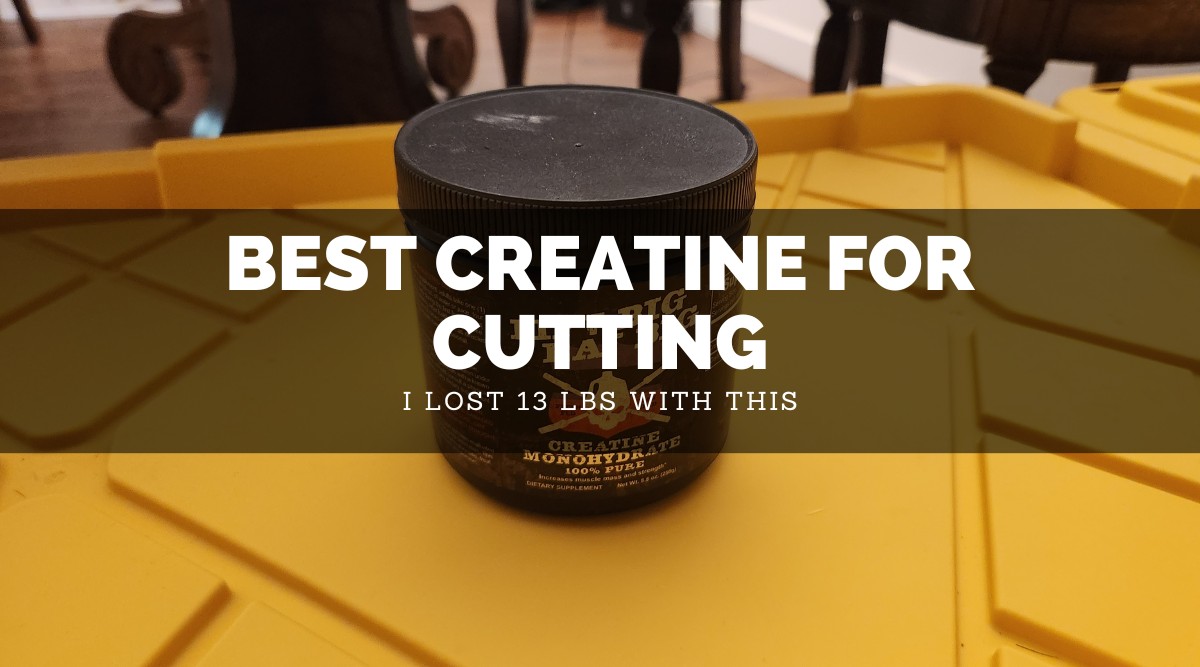 Best Creatine For Cutting