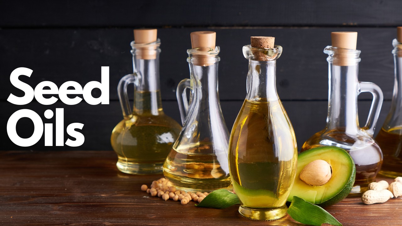 Are Seed Oils Bad