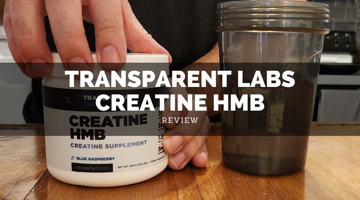 Transparent Labs Creatine HMB Review