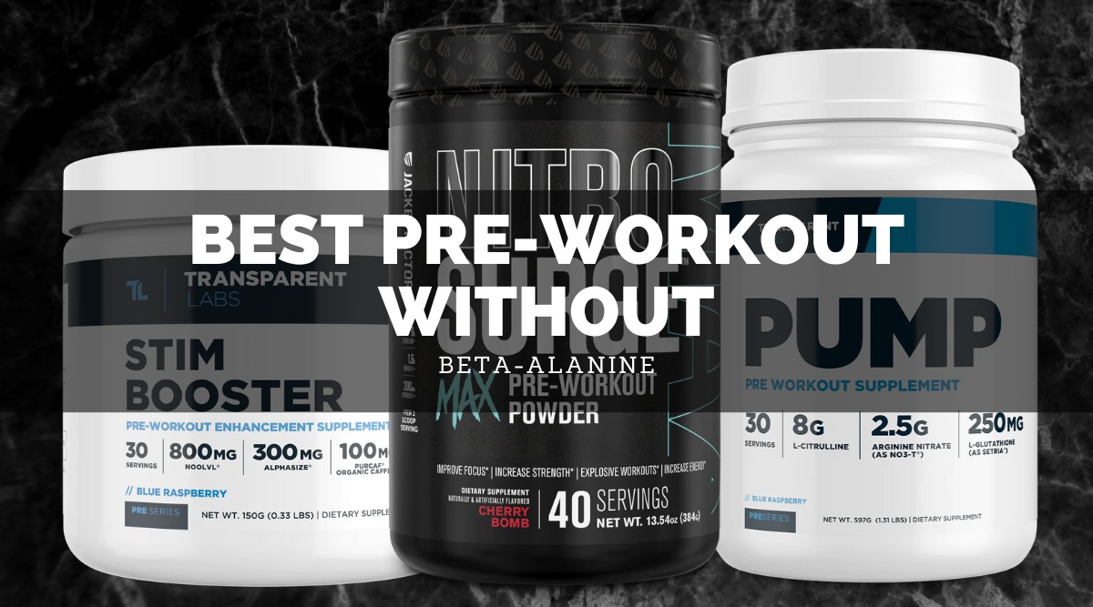 Best Pre Workout Without Beta Alanine