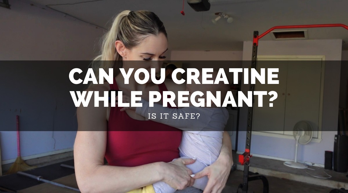 Can You Creatine While Pregnant