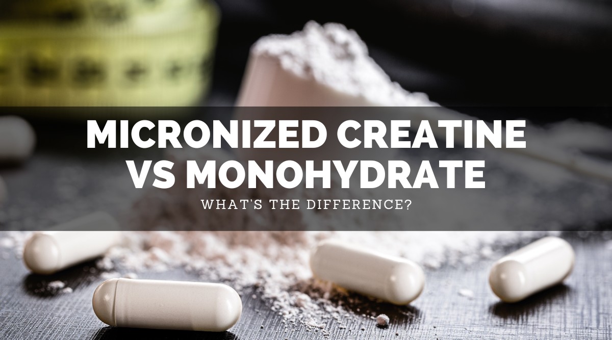 Créatine micronisée vs monohydrate
