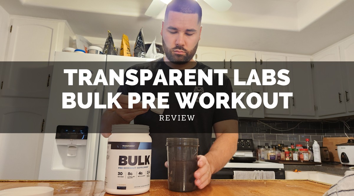 Transparent Labs Bulk Pre Workout Review